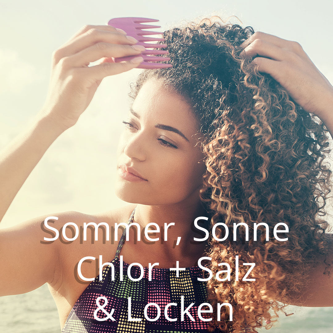 Sommer, Sonne, Salz & Chlor und Locken